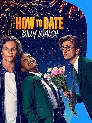 فيلم How to Date Billy Walsh 2024 مترجم - باهي فيلم